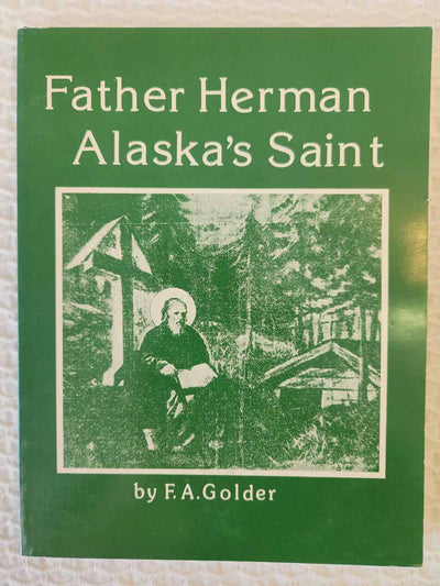 Father Herman Alaskas Saint 1st Ed rare