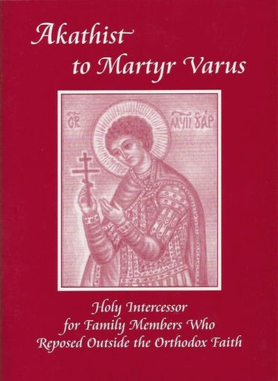 Akathist to Martyr Varus