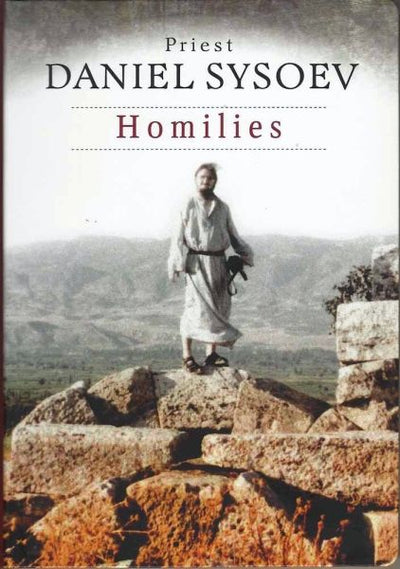 Homilies Priest Daniel Sysoev