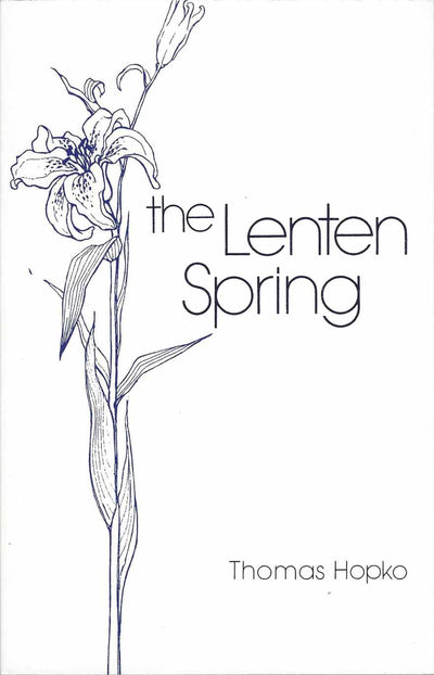 Lenten Spring Thomas Hopko