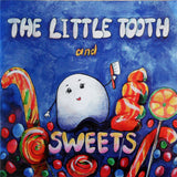 Little Tooth and Sweets