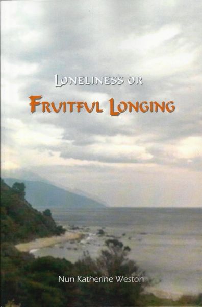 Loneliness Fruitful Longing