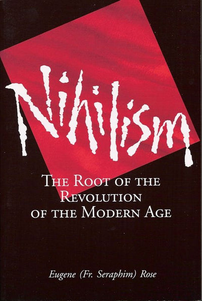 Nihilism Father Seraphim Rose