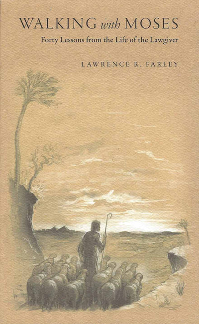 Walking with Moses Forty Lessons