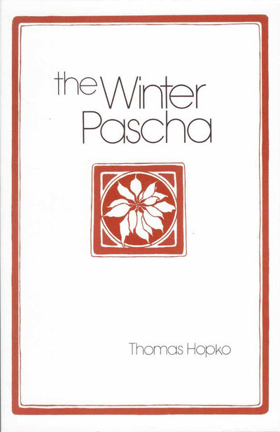 Winter Pascha Thomas Hopko