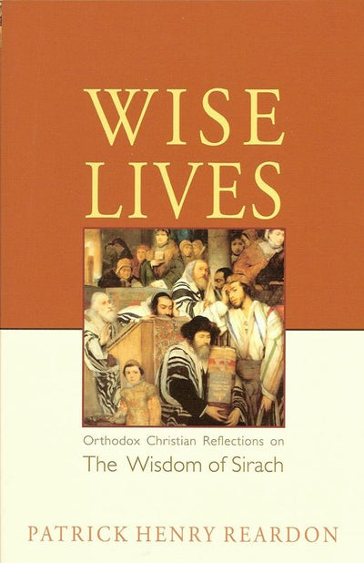 Wise Lives Wisdom of Sirach