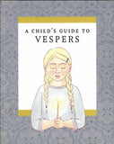 Childs Guide to Vespers