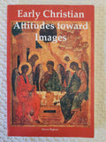 Early Christian Attitudes toward Images rare