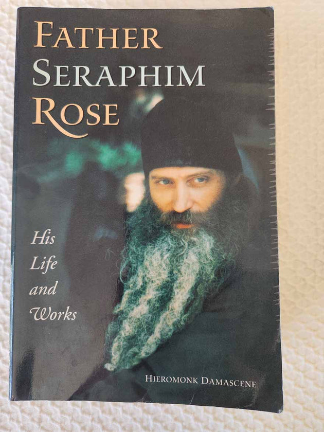 Father Seraphim Rose His Life and Works RARE 1st Ed