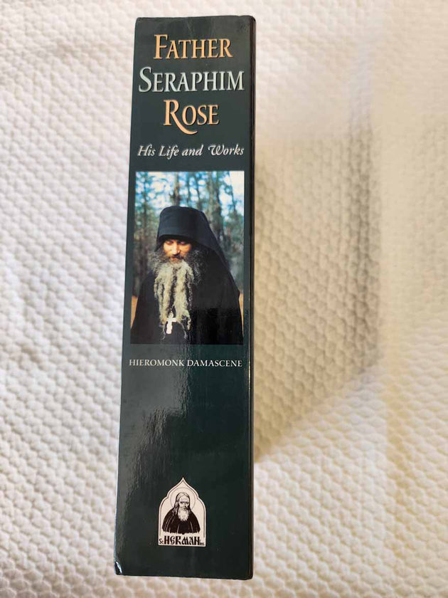 Father Seraphim Rose His Life and Works RARE 1st Ed