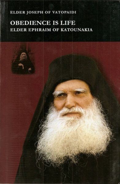Obedience is Life Elder Ephraim