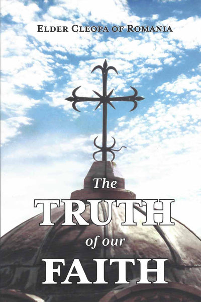 Truth of Our Faith Volume 1 Elder Cleopa