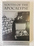 Youth of the Apocalypse rare 1st Ed good