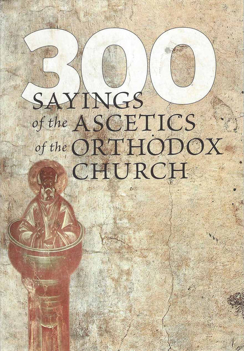 300 Sayings of the Ascetics new edition