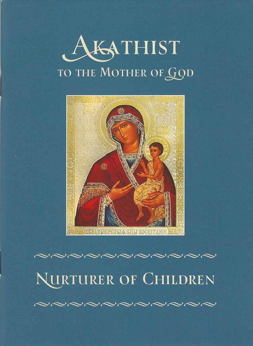 Akathist Nurturer of Children new edition