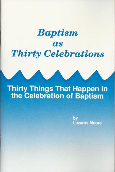 Baptism as Thirty Celebrations