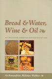 Bread and Water Wine and Oil