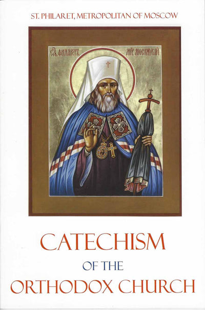 Catechism of the Orthodox Church St. Philaret
