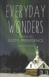 Everyday Wonders Stories of God's Providence