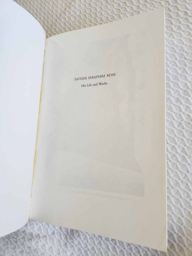 Father Seraphim Rose His Life and Works RARE 2nd Ed