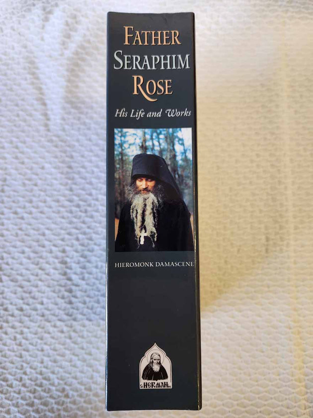 Father Seraphim Rose His Life and Works RARE 2nd Ed