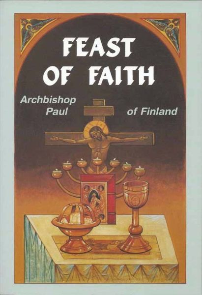 Feast of Faith by Archbishop Paul