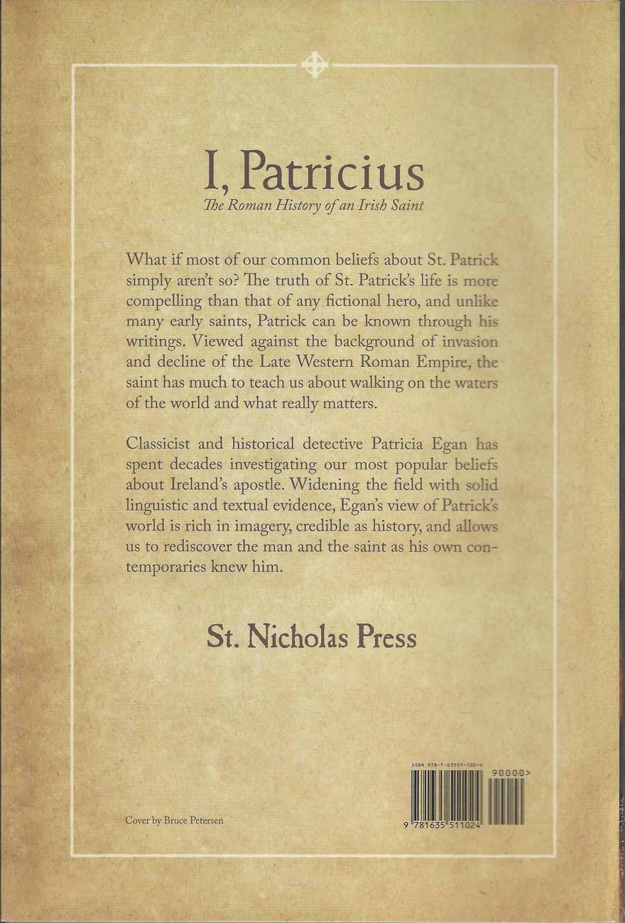 I, Patricius. The Roman History of an Irish Saint. By Patricia Egan ...