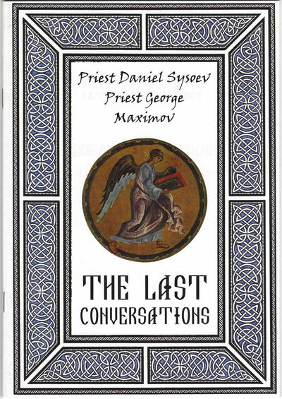 Last Conversations of Fr Daniel Sysoev