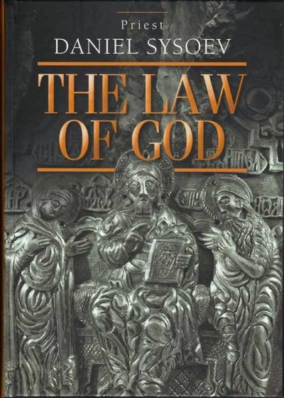 Law of God Fr Daniel Sysoev