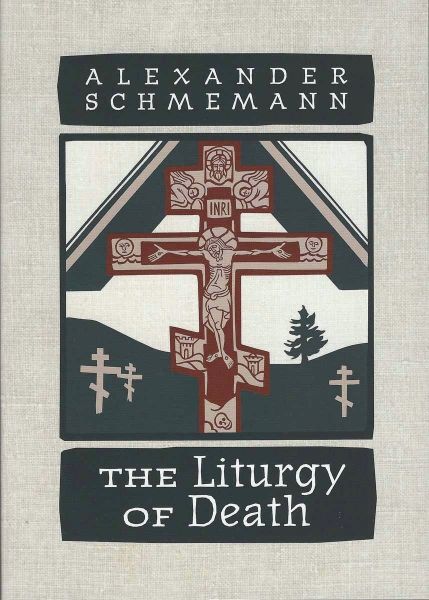 Liturgy of Death Schmemann