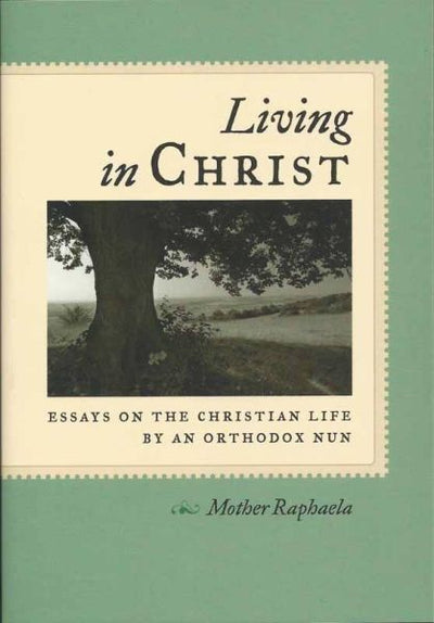 Living in Christ Mother Raphael