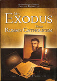 My Exodus From Roman Catholicism