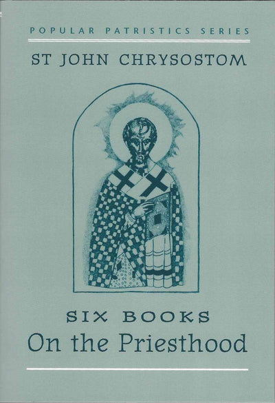 On the Priesthood St John Chrysostom