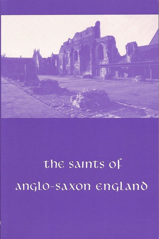 Saints Anglo-Saxon England Volume 1