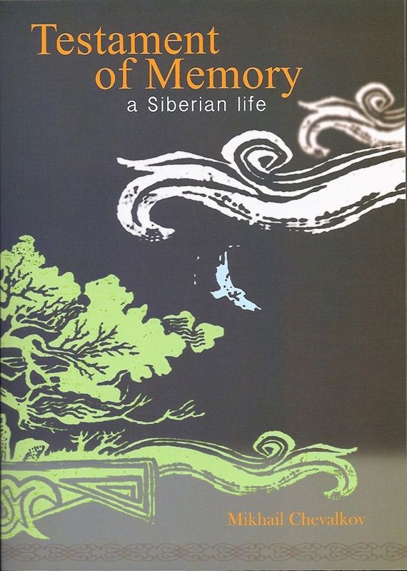 Testament of Memory A Siberian Life